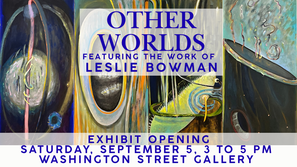 Leslie Bowman: "Other Worlds" exhibition opening