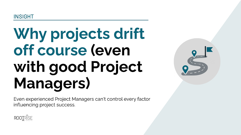Why projects drift off course (even with good Project Managers)