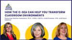 OTS 193: How the C-SEA Can Help You Transform Classroom Environments