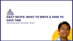 OTS 169: Daily Notes: What to Write & How to Save Time