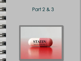 Cholesterol & Statins, The Mechanism Part 2  & 3