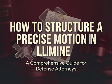How to Structure a Precise Motion In Limine: A Comprehensive Guide for Defense Attorneys