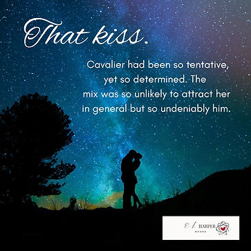 That kiss. Cavalier had been so tentative, yet so determined. The mix was so unlikely to a