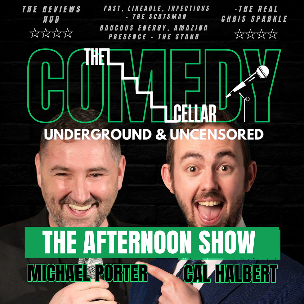 The Comedy Cellar Edinburgh - AFTERNOON SHOW 
