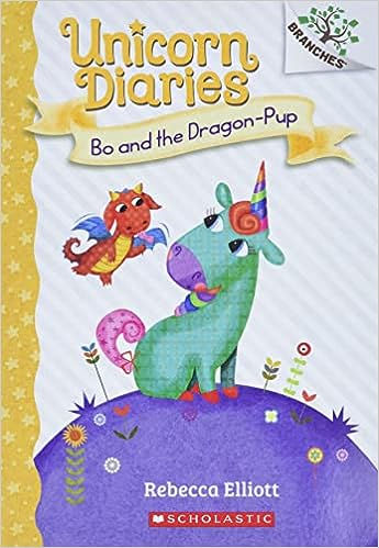 Unicorn Diaries: Bo and the Dragon-Pup