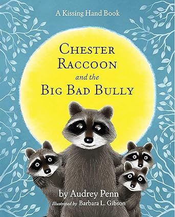 Chester Raccoon and the Big Bad Bully