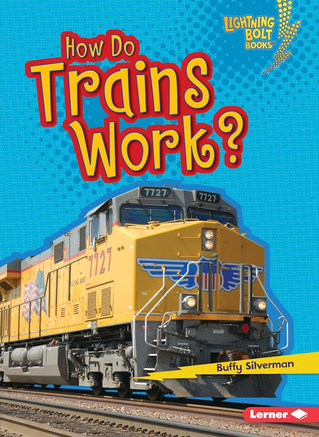 How Do Trains Work?