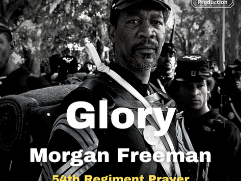 Prayer of the 54th Regiment Before the Battle of Fort Wagner - Morgan Freeman