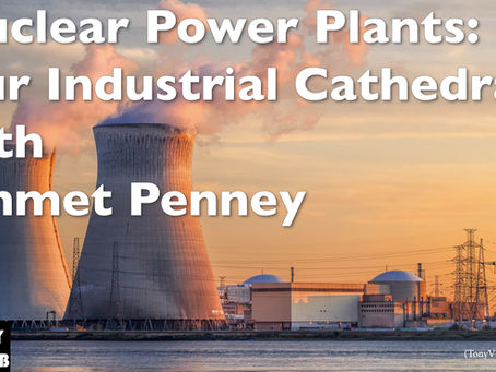Nuclear Power Plants: Our Industrial Cathedrals with Emmet Penney