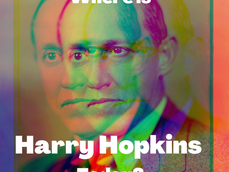 Where is Harry Hopkins today?