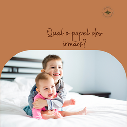 Qual o papel dos irmãos?