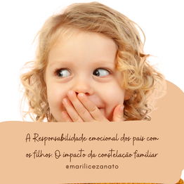 A Responsabilidade emocional dos pais com os filhos: O impacto da constelação familiar