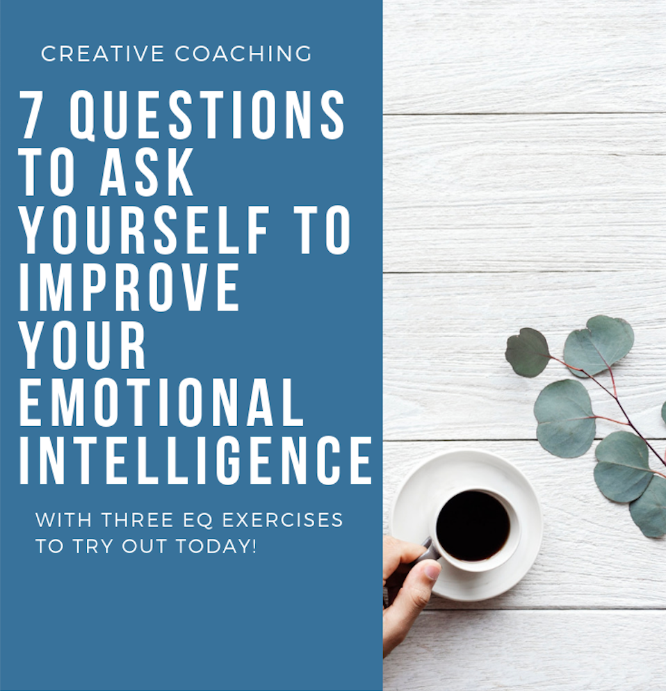7 Questions To Ask Yourself To Improve Your Emotional Intelligence Quotient Eq