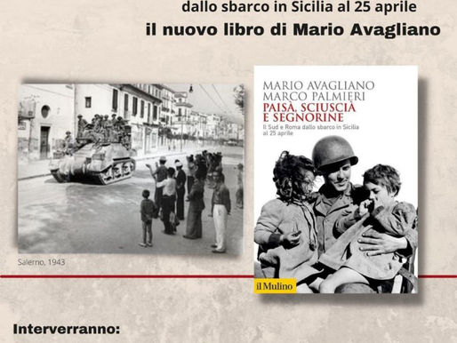Libri a Salerno: "Paisà, sciuscià e segnorine. Il Sud e Roma dallo sbarco in Sicilia al 25 aprile"