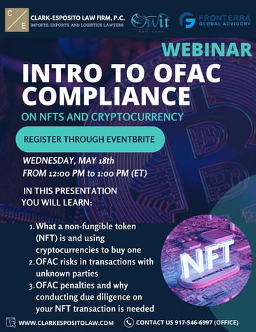 Intro to OFAC Compliance on NFTs and Cryptocurrency: May 18, 2022  at 12PM EST