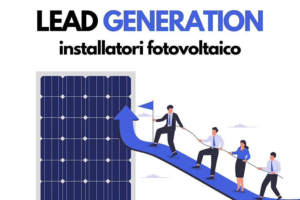 Perché la lead generation per installatori fotovoltaico spesso fallisce (e come evitarlo)