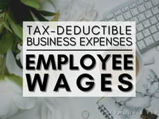 Guide to Deductible Business Expenses | Part 6: Employee Wages