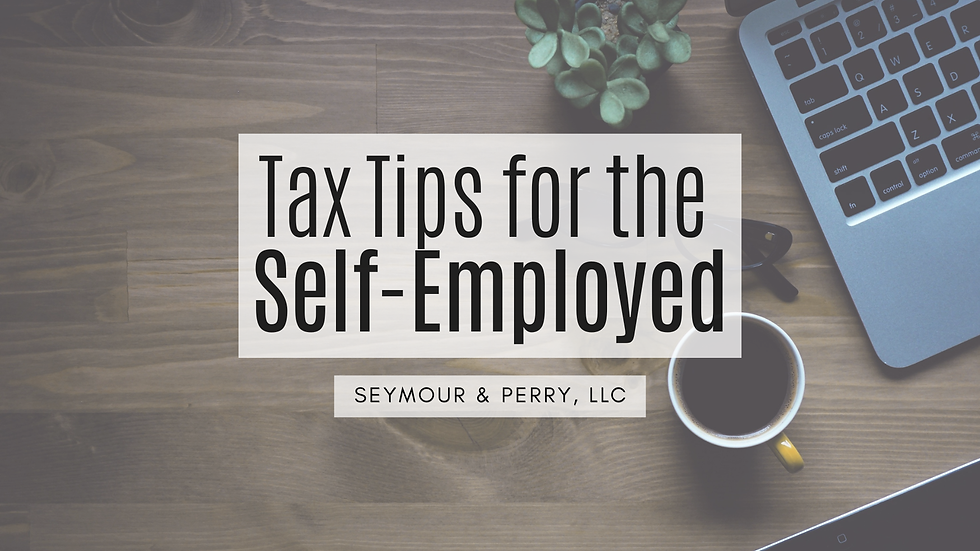 'Tax Tips for the Self-Employed | Seymour & Perry, LLC' overlays an overhead view of a coffe mug, succulent plant, laptop computer, and succulent on a wooden surface.