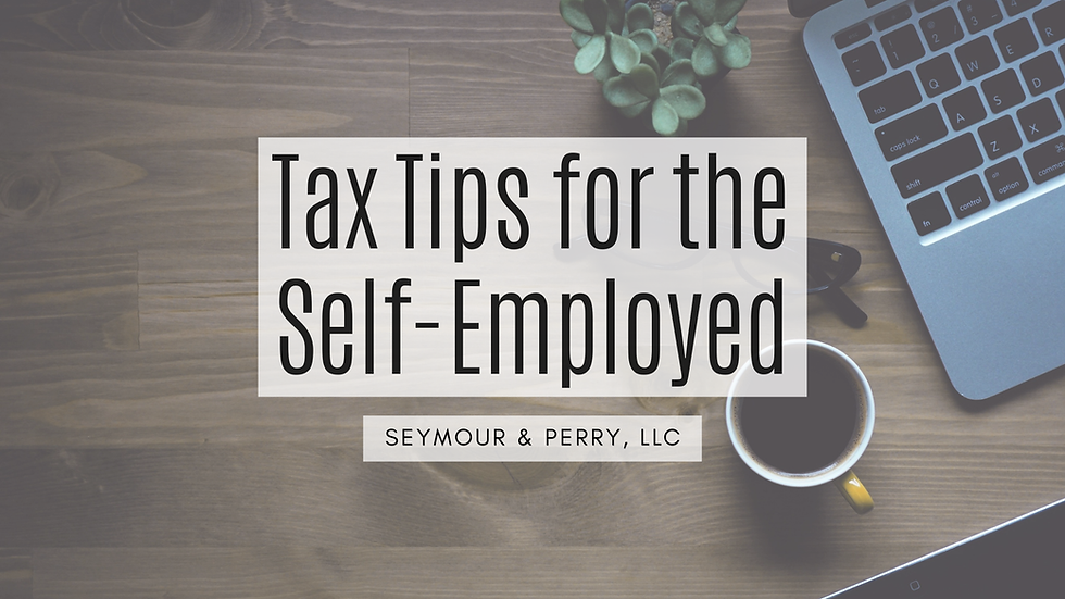 'Tax Tips for the Self-Employed | Seymour & Perry, LLC' overlays an overhead view of a coffe mug, succulent plant, laptop computer, and succulent on a wooden surface.
