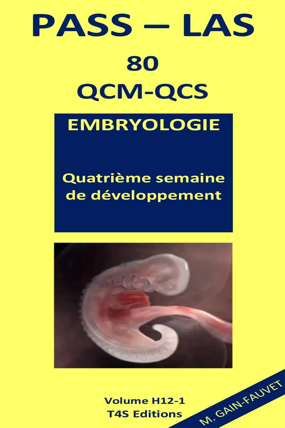 QCM PASS-LAS Corrigés Embryologie (4ème semaine de développement)