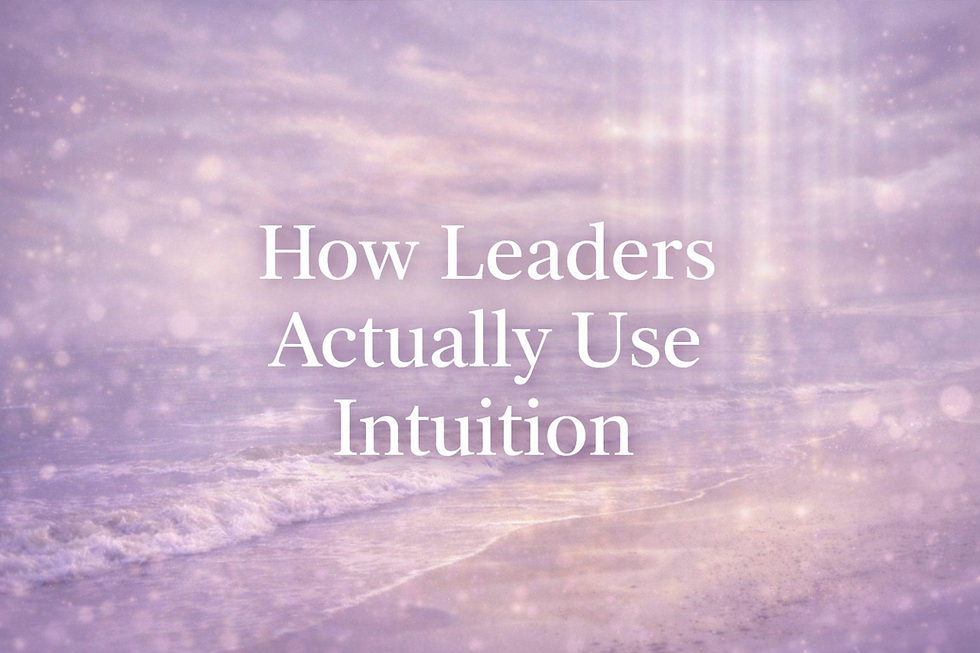 How Leaders Actually Use Intuition (Even When They Don’t Call It That)
