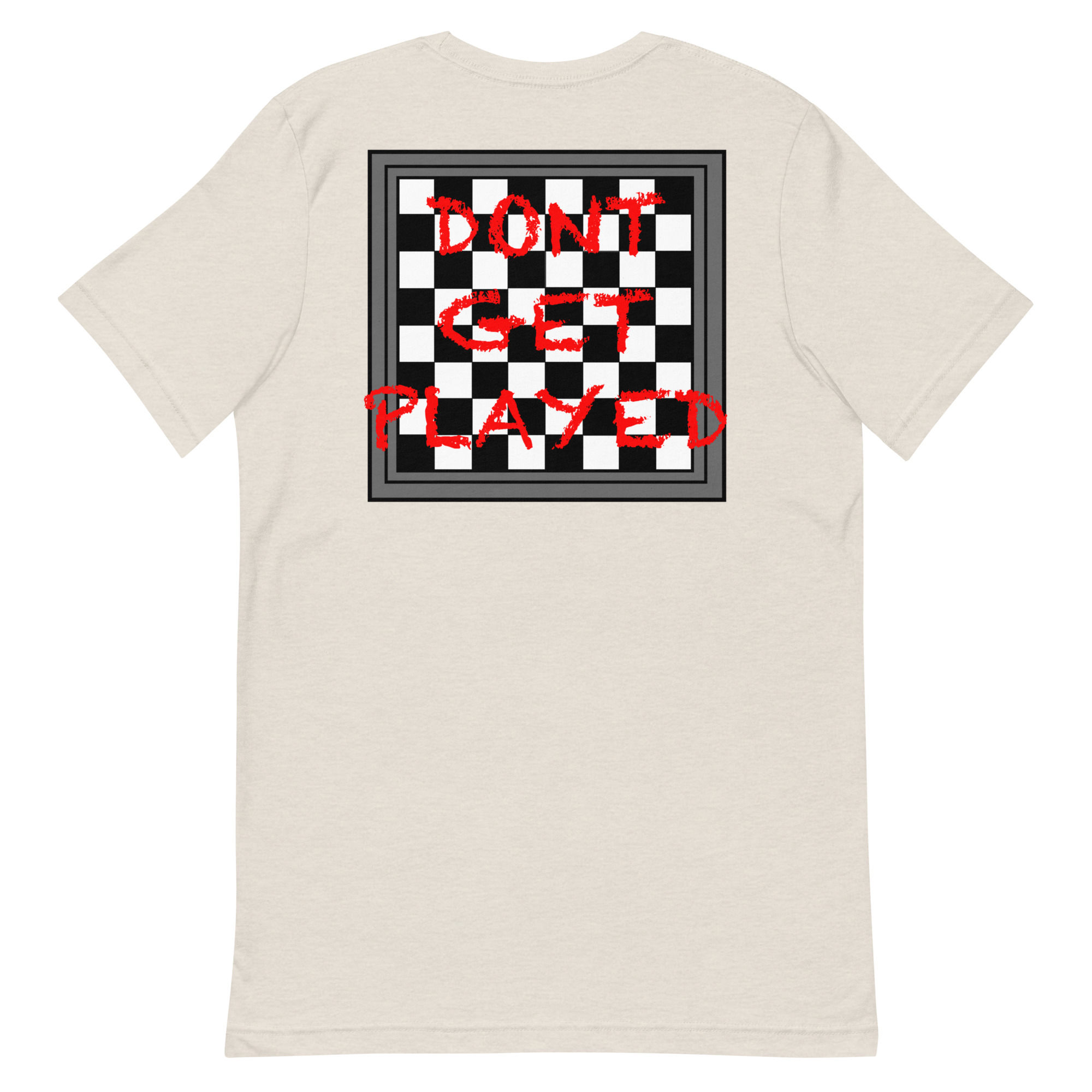 Don't Get Played T-Shirt
