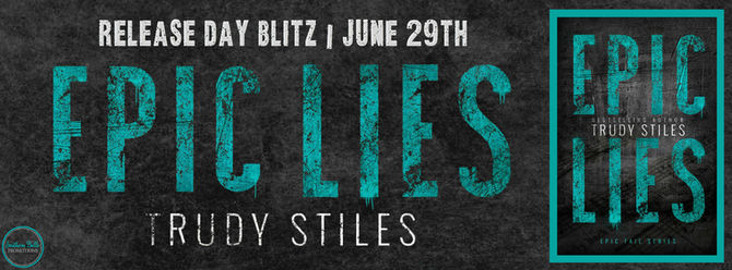 Release Blitz - Epic Lies by Trudy Stiles