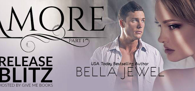 RELEASE BLITZ - Amore Part 1 by Bella Jewel