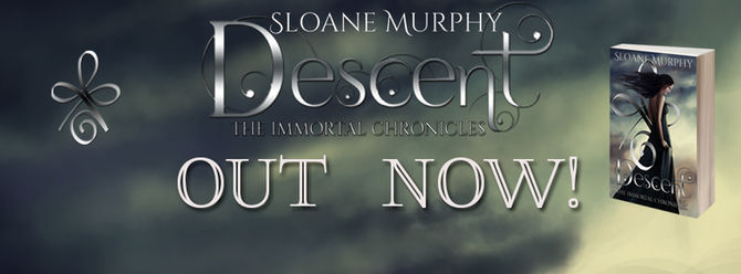 Descent, The Immortal Chronicles #1 by Sloane Murphy