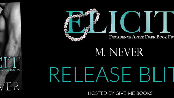 RELEASE BLITZ - Elicit by M. Never