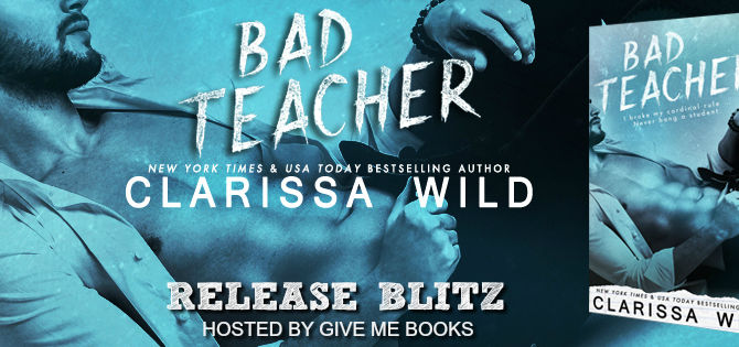RELEASE BLITZ - Bad Teacher by Clarissa Wild