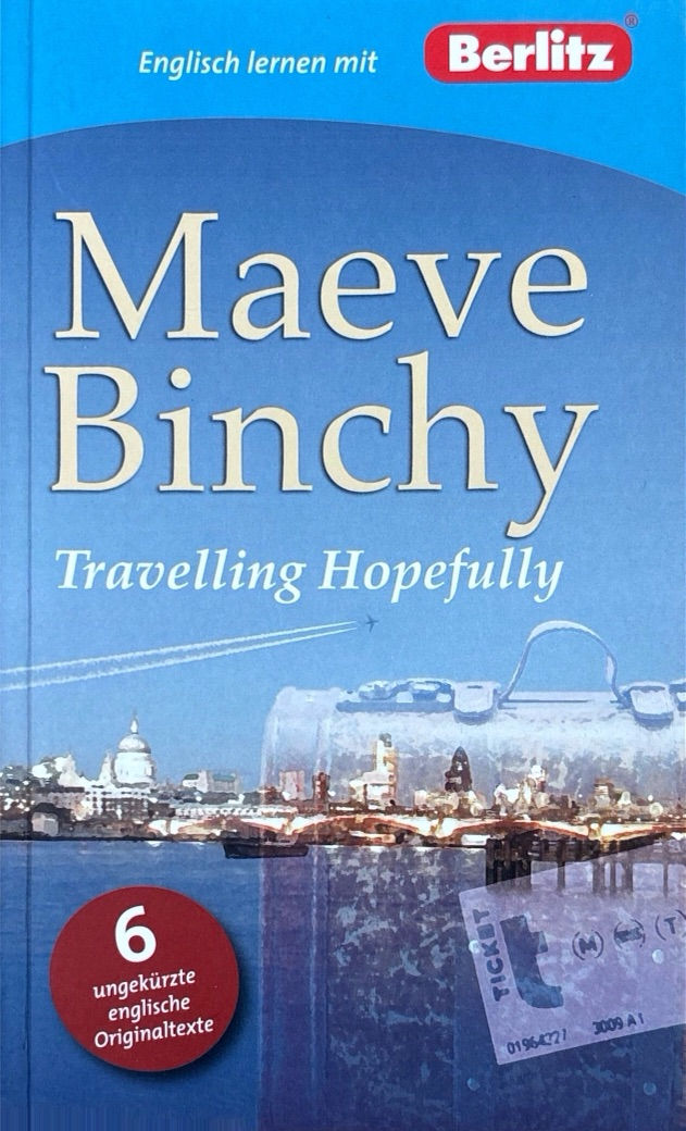 Englisch lernen mit Maeve Binchy: Travelling Hopefully
