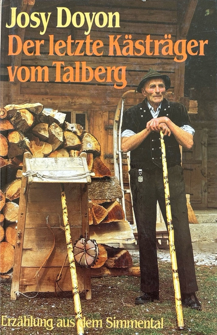 Doyon Josy, Der letzte Kästräger vom Talberg (antiquarisch)
