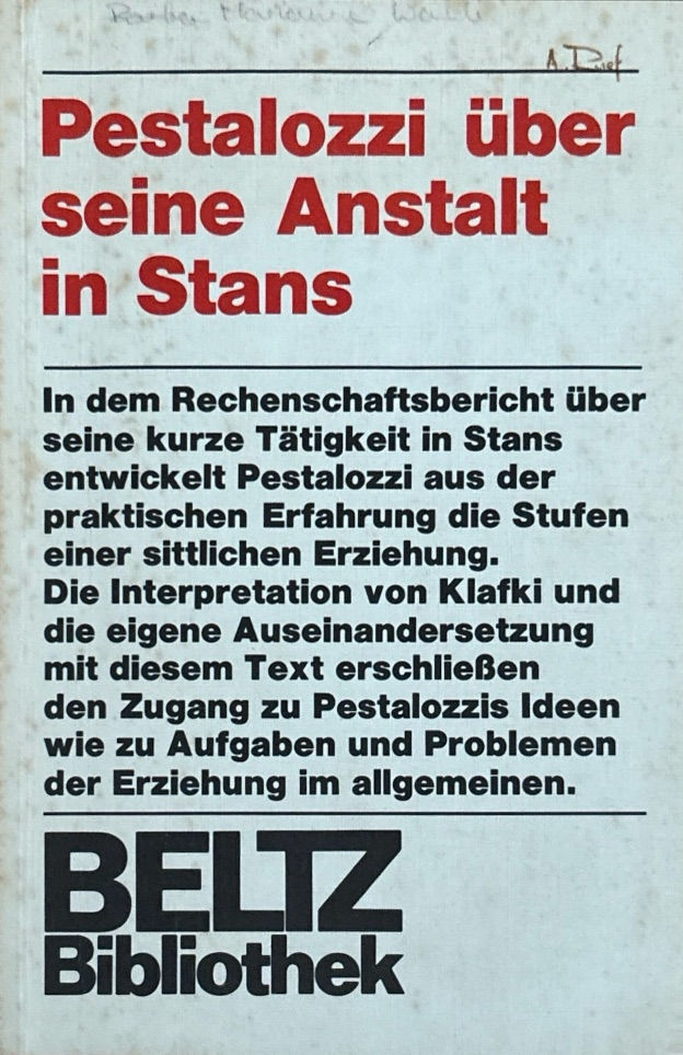 Pestalozzi über seine Anstalt in Stans