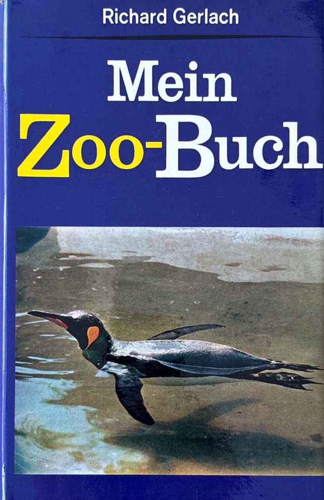 Gerlach Richard, Mein Zoo-Buch (antiquarisch)