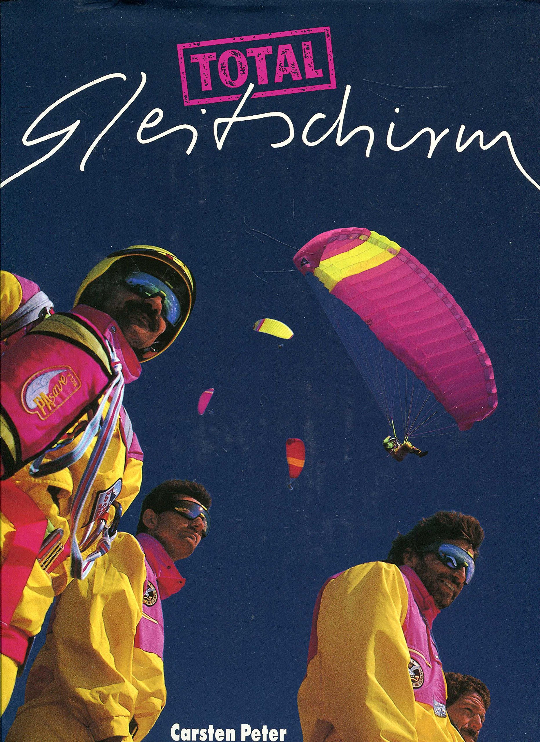 Carsten Peter, Total Gleitschirm