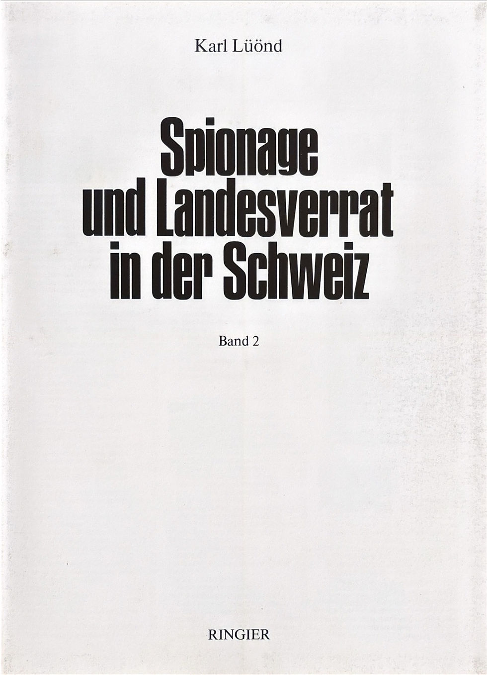 Miniaturbild: Lüond Karl, Spionage und Landesverrat in der Schweiz Bd. 2 (antiquarisch)