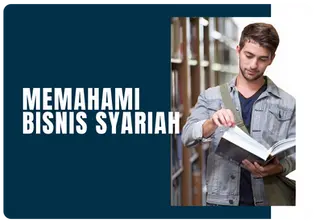 Ekonomi Islam - Memahami Bisnis Syariah