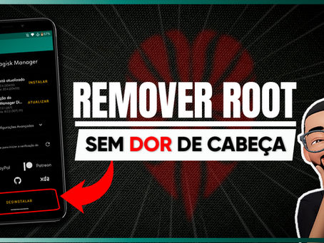 Como Desinstalar o magisk da maneira correta