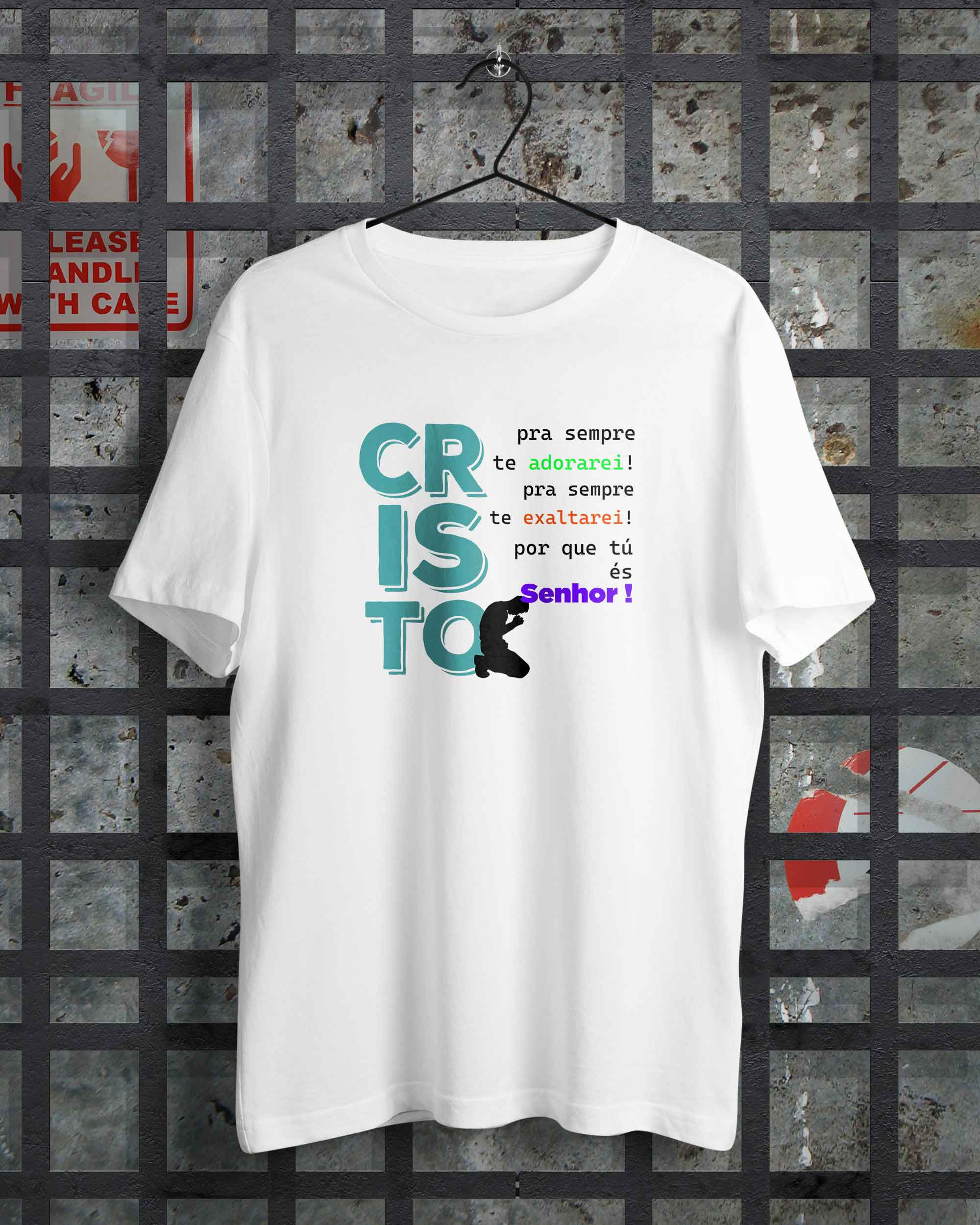 Camiseta Evangélica, Para sempre te adorarei ...