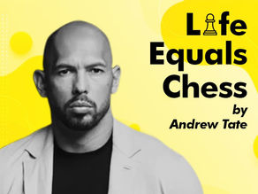 Life is Chess by Andrew Tate