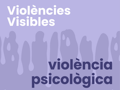 Violències Visibles: Violència Psicològica