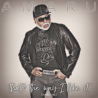 AMARU - That's The Way I Like It (Artwork).jpg