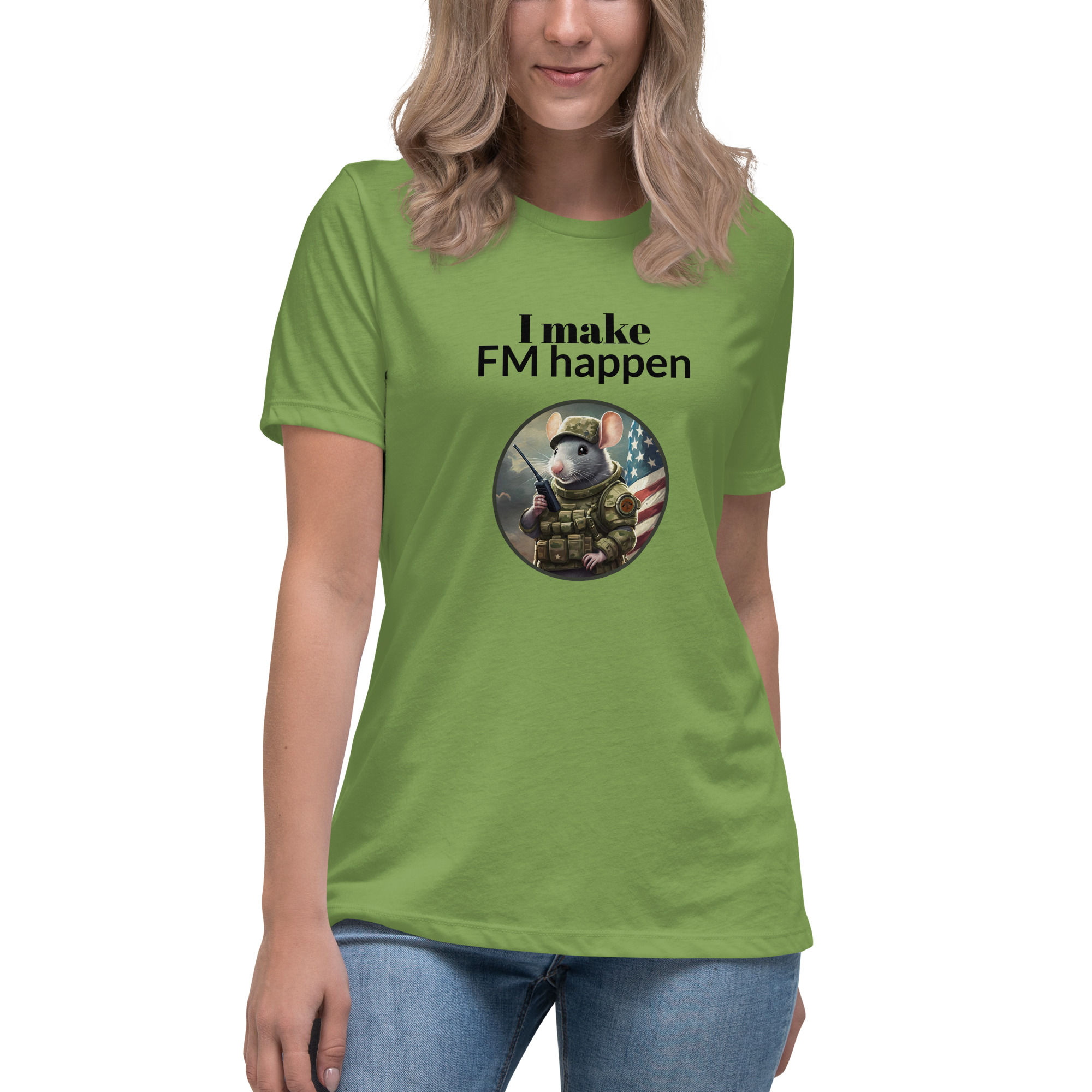 I make FM happen - Women's T-Shirt