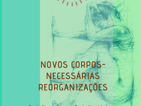 Novos Corpos - Necessárias Reorganizações