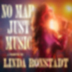 No Map, Just Music - A Tribute to Linda Ronstadt