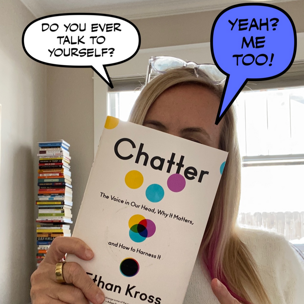 Chatter The Voice in Our Head, Why It Matters, and How to Harness It
