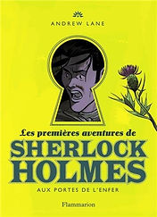 Les premières aventures de Sherlock Holmes, T4 : Aux portes de l'Enfer