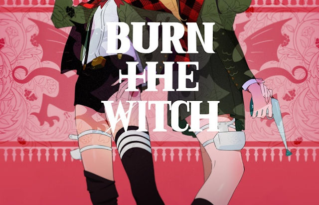 BURN THE WITCH