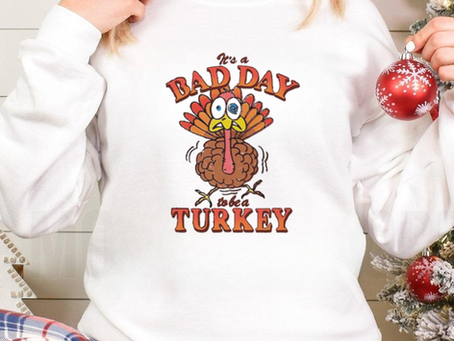 Official It’s A Bad Day To Be Turkey Thanksgiving 2024 t shirt